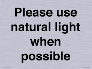 Please use natural light when possible